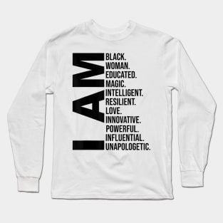 I Am Black Woman Black History Month Educated Black Girl T shirt Long Sleeve T-Shirt